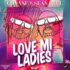 Love-Mi-Ladies-Oryane-metro-fm-mayis-top-40-19-mayis-2020